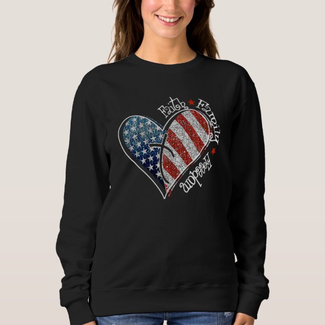 Faith Family Freedom 4th Of July American Flag Ind Sweatshirt (Front)
