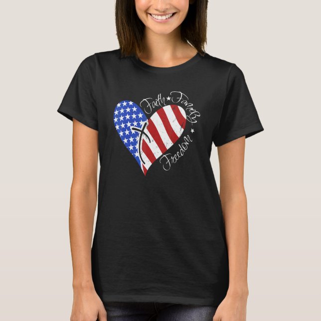 Faith Family Freedom American Flag Cross Heart 4th T-Shirt (Front)
