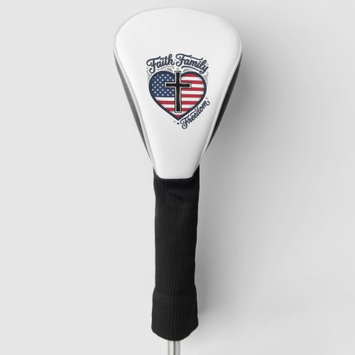 Faith Family Freedom Patriotic Cross Heart Shirt D Golf Head Cover