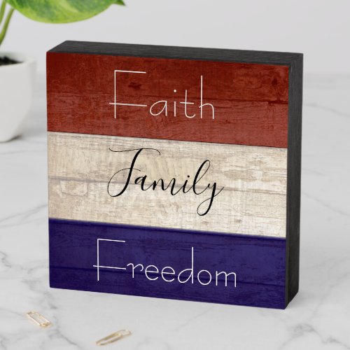Faith family freedom patriotic wood  wooden box sign