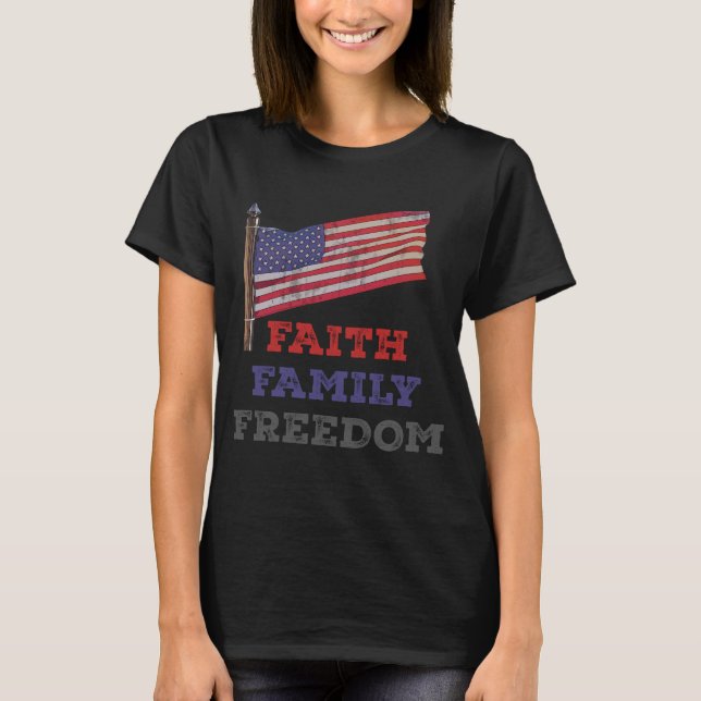 Faith Family Freedom T-Shirt (Front)
