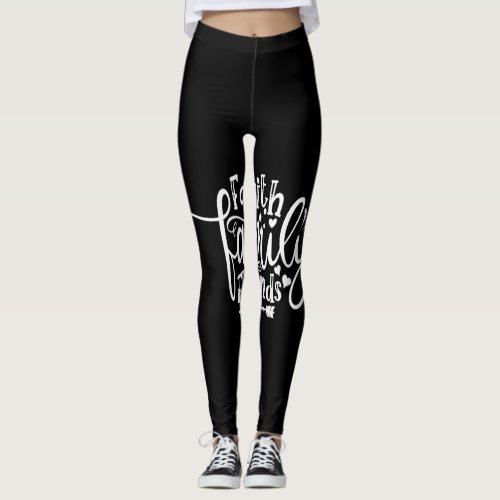 faith family friends leggings