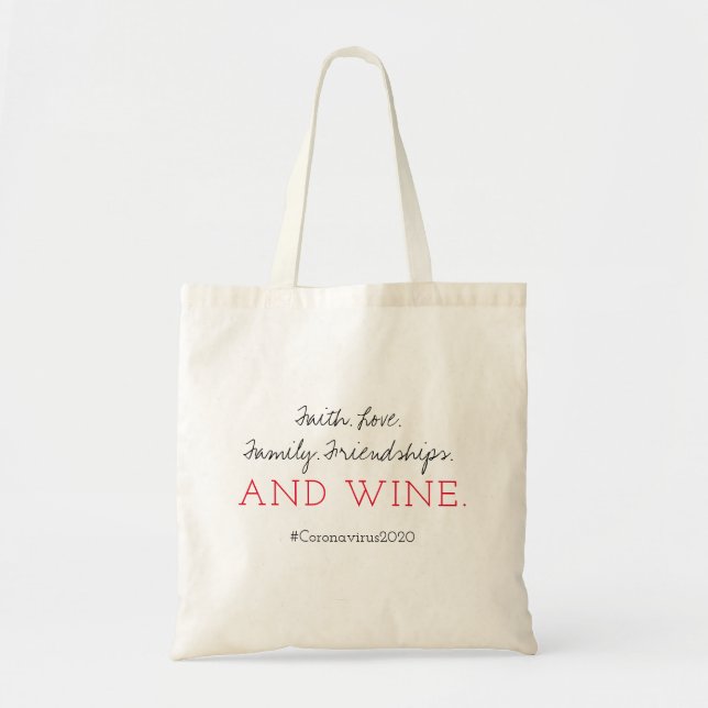 Faith. Family. Love. and Wine. | Coronavirus Tote Bag (Front)