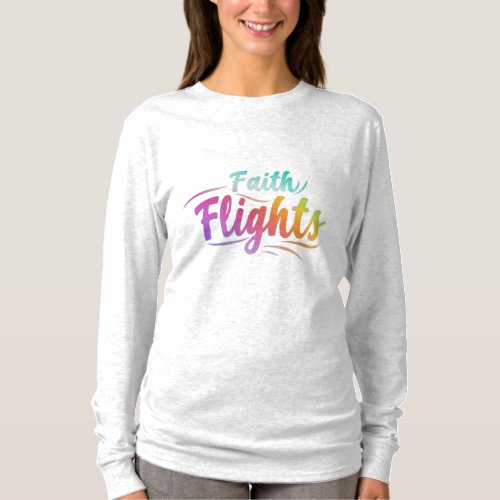 Faith Flights for girl T_Shirt