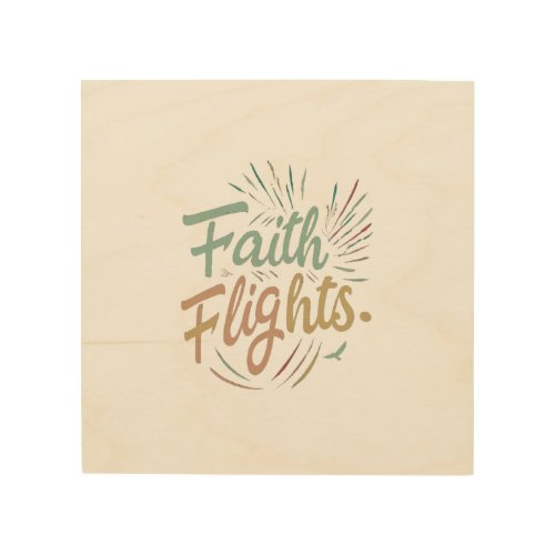 Faith flights  wood wall art