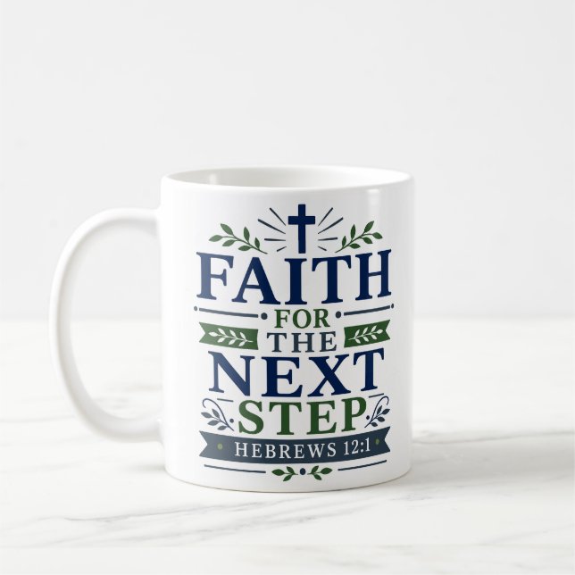 Faith For The Next Step Scriptural Hope Quote Coffee Mug (Left)