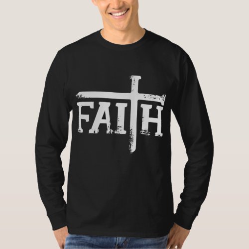 faith for women men Christian Nails form Cross T_Shirt