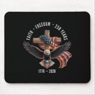 Faith Freedom 250 Years 1776-2026 Christian Cross Mouse Pad