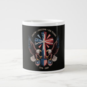 Faith Freedom 250 Years 250th Anniversary USA Giant Coffee Mug