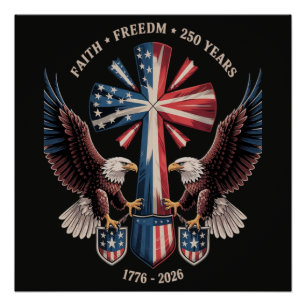 Faith Freedom 250 Years 250th Anniversary USA Poster