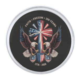 Faith Freedom 250 Years 250th Anniversary USA Silver Finish Lapel Pin