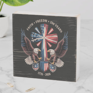 Faith Freedom 250 Years 250th Anniversary USA Wooden Box Sign