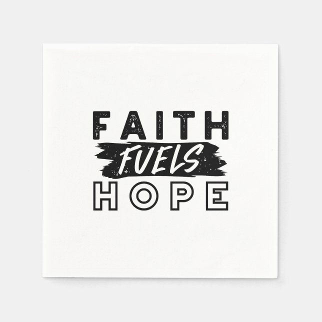 Faith Fuels Hope Quote – Uplifting Christian Art Napkins (Front)