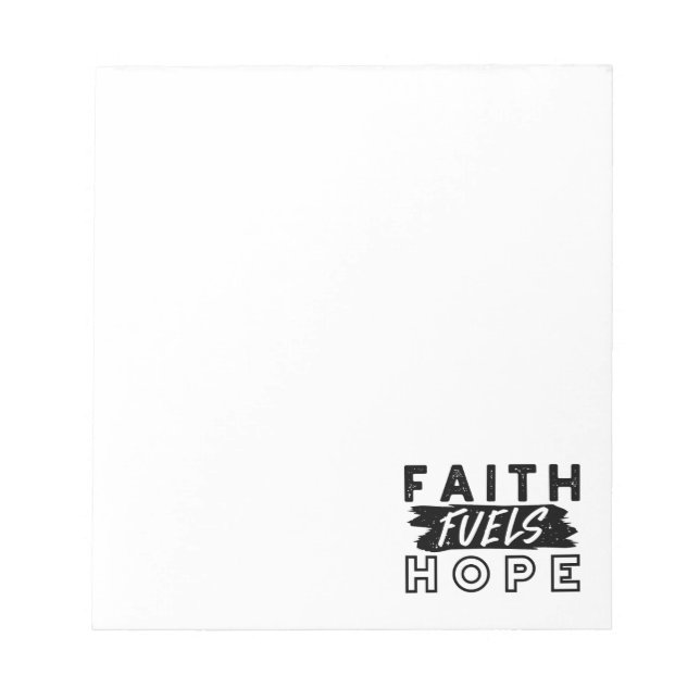 Faith Fuels Hope Quote – Uplifting Christian Art Notepad (Front)