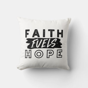 Faith Fuels Hope Quote – Uplifting Christian Art Throw Pillow