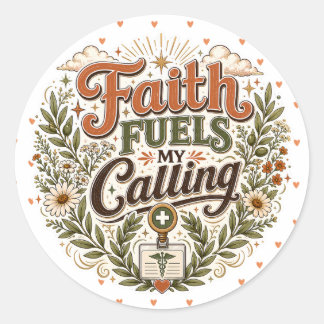 Faith Fuels My Calling Vintage Botanical Nurse Art Classic Round Sticker