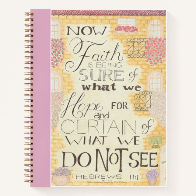 Faith - Hebrews 11:1 Spiral Notebook (Front)