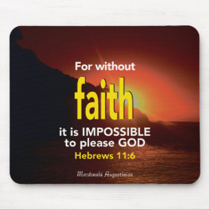 Faith Hebrews 11:6 Christian Scripture Mouse Pad