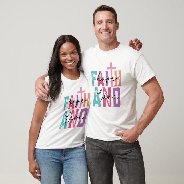 Faith Hope and Care Message T-Shirt (Unisex)