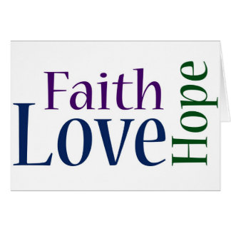 Faith, Hope and Love: 1 Corinthians 13:13 Cards
