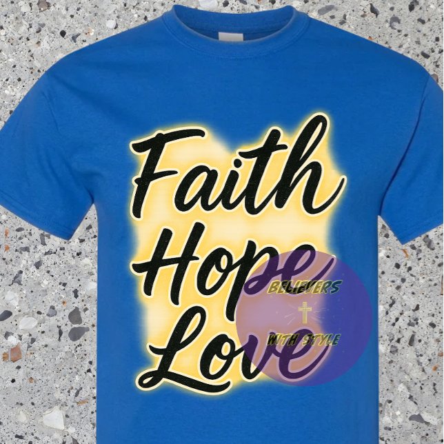 Faith, Hope, and Love - Christian T-Shirt (Creator Uploaded)