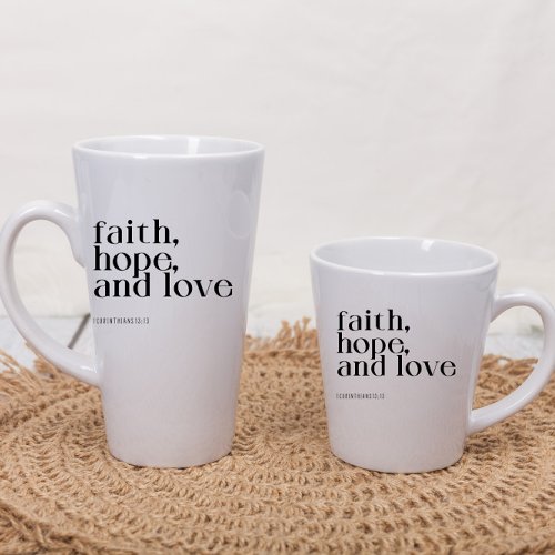 Faith Hope and Love Latte Mug 