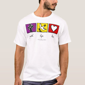 faith, hope and love T-Shirt