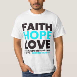 Faith hope and love t-shirt
