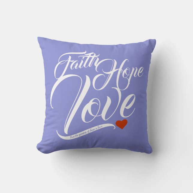 Faith Hope and Love Throw Pillow (Front)