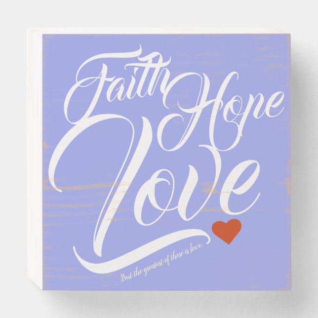 Faith Hope and Love Wooden Box Sign (Front Horizontal)