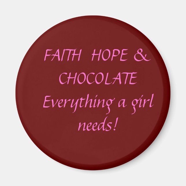 Faith Hope & Chocolate Magnet (Front)