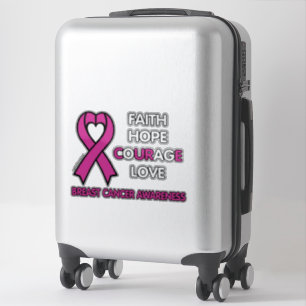 Faith Hope Courage Love...Breast Cancer Sticker