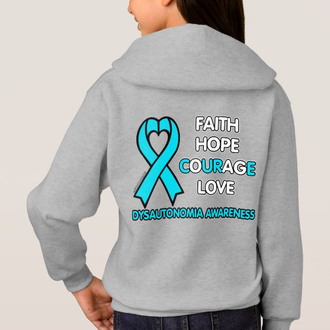 FAITH HOPE COURAGE LOVE...Dysautonomia Hoodie (Back)