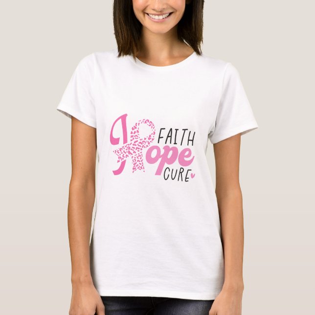 Faith Hope Cure Breast Cancer Pink Ribbon T-Shirt (Front)