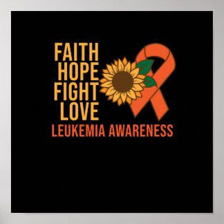 Faith Hope Fight Love Leukemia Awareness Orange Poster