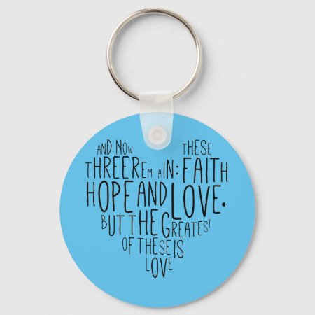 Faith Hope Love 1 Corinthians 13:13 Keychain