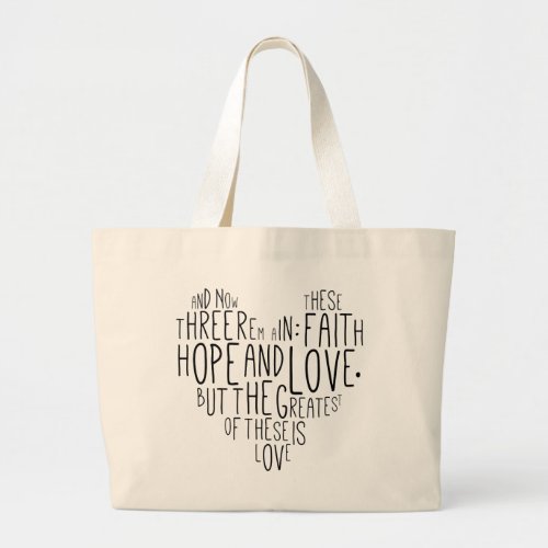 Faith Hope Love 1 Corinthians 1313 Large Tote Bag