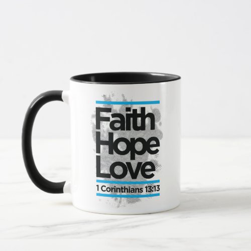 faith hope love 1 corinthians 1313 mug