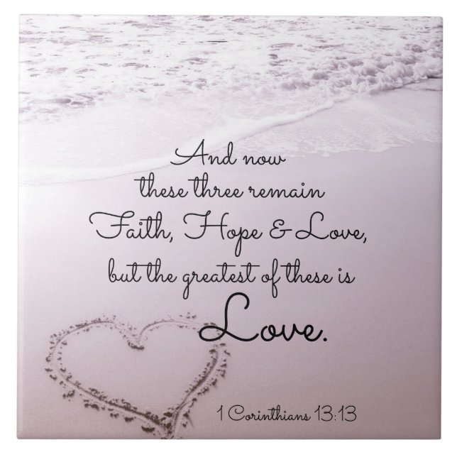 Faith Hope Love, 1 Corinthians 13:13, Ocean Beach Ceramic Tile (Front)