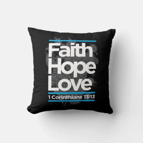 faith hope love 1 corinthians 1313 throw pillow