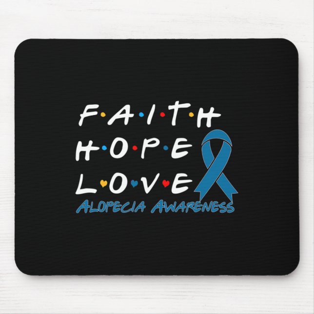 Faith Hope Love Alopecia Awareness 2 Mouse Pad (Front)