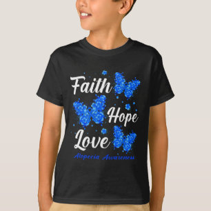 Faith Hope Love Alopecia Awareness Butterfly  T-Shirt