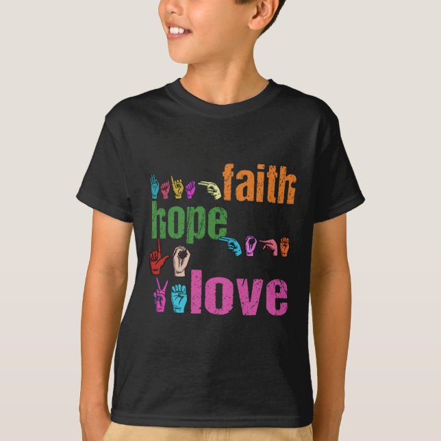 Faith Hope Love American Sign Language Christian E T-Shirt (Front)