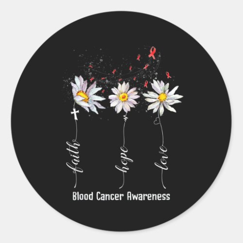 Faith Hope Love Blood Cancer Awareness  Flower Gif Classic Round Sticker