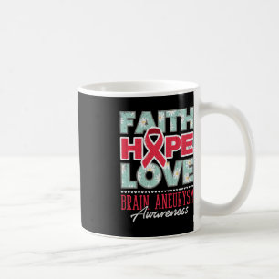 Faith Hope Love Brain Aneurysm Awareness Support G Coffee Mug