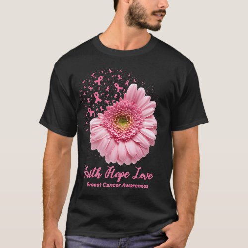 Faith Hope Love Breast Cancer Awareness Flower Pin T_Shirt
