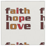 Faith Hope Love Browns Fabric