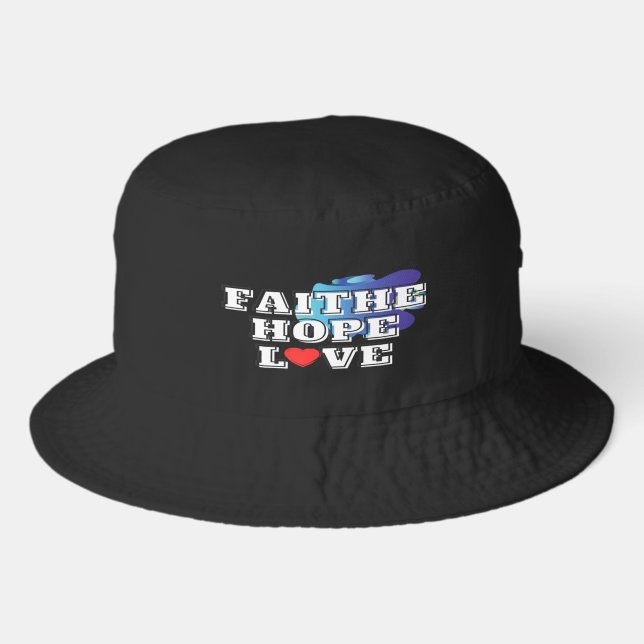 Faith Hope Love  Bucket Hat (Front)