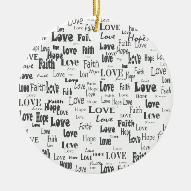 Faith Hope Love Ceramic Ornament (Front)