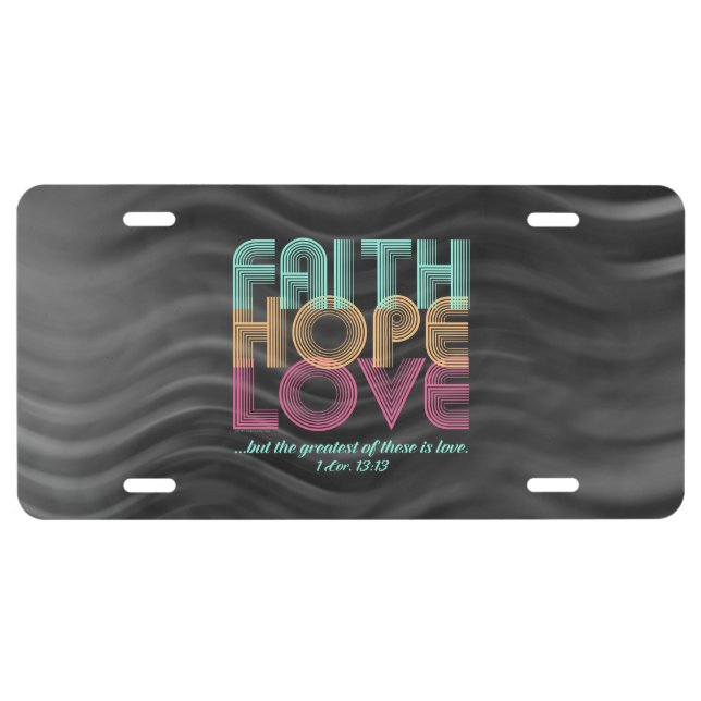 Faith Hope Love Christian Bible Verse Retro License Plate (Front)